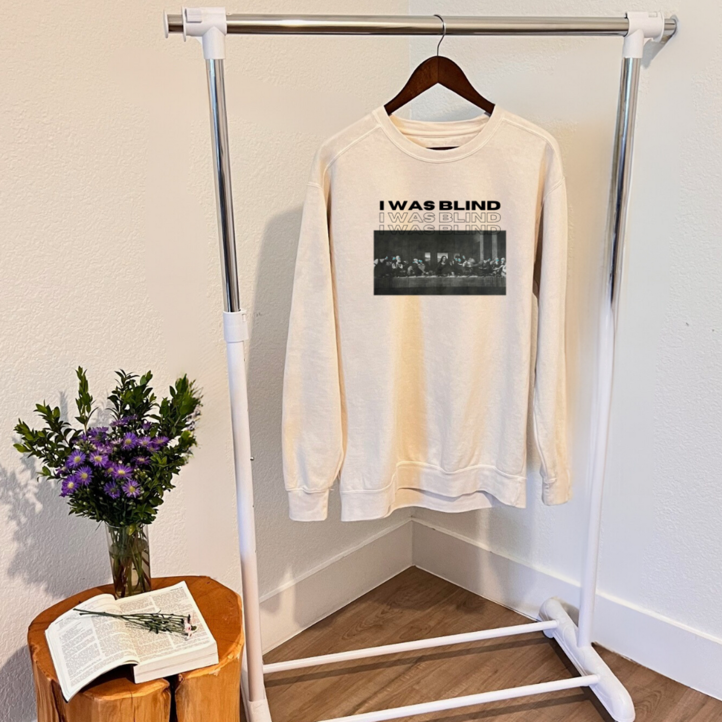 I Was Blind Sweatshirt