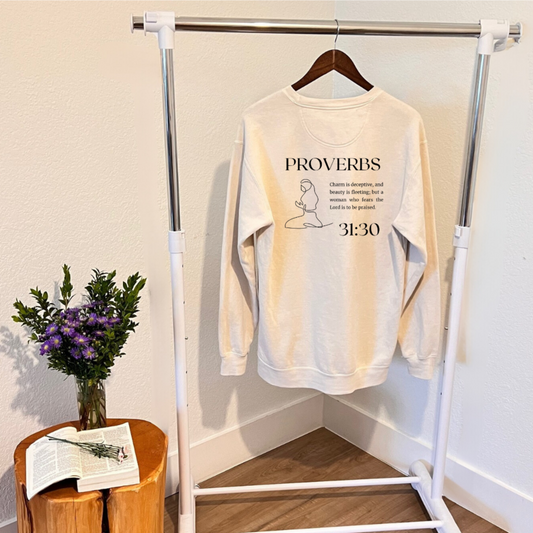Proverbs 31:30 Sweatshirt